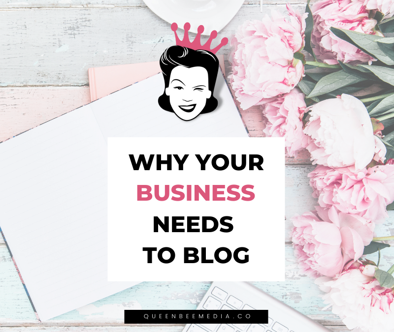 Why your business needs to Blog!