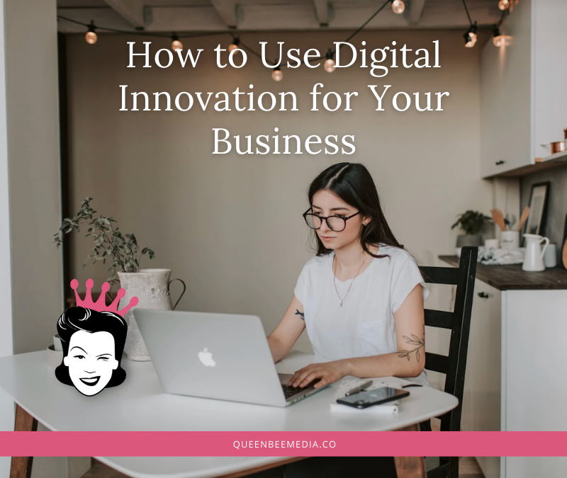 How to Use Digital Innovation for Your Business