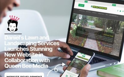 Daniel’s Lawn and Landscaping Services Launches Stunning New Website in Collaboration with Queen Bee Media
